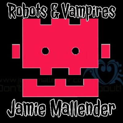 Robots & Vampires